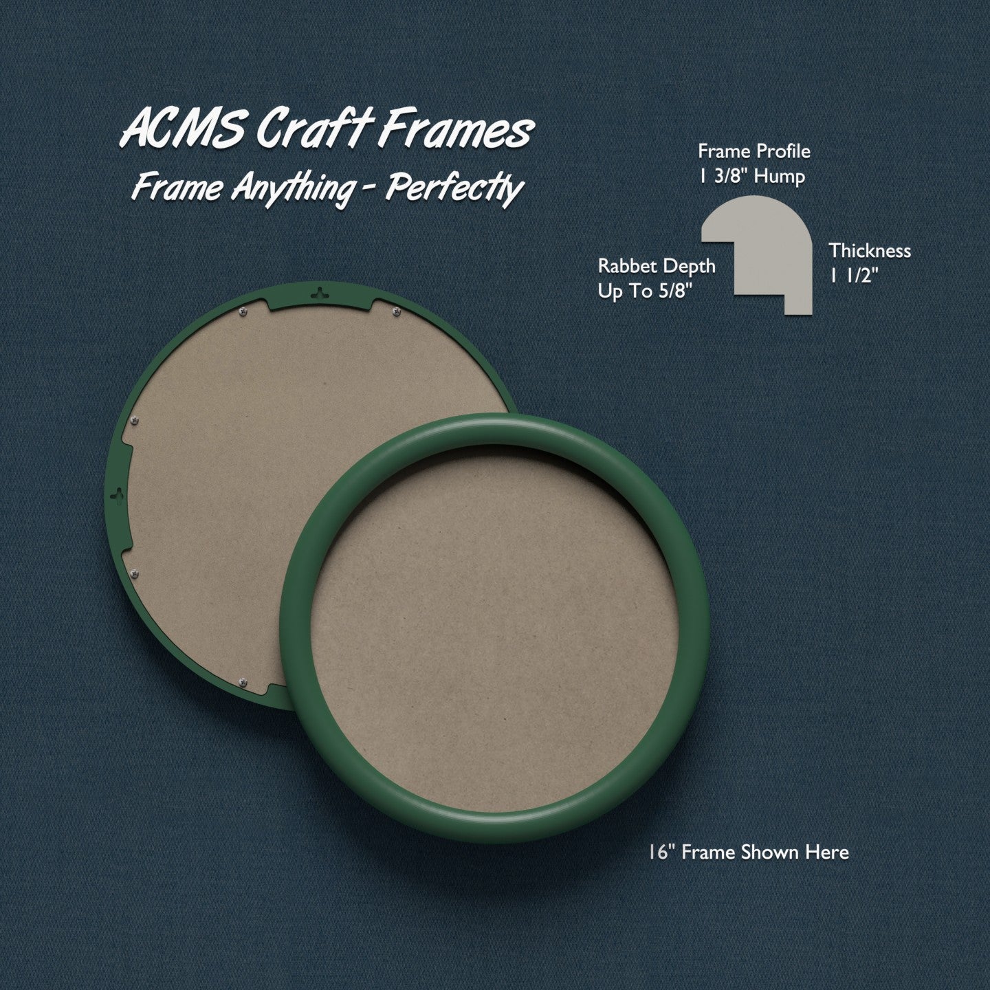 Round Craft Frame - 1 1/2" Thick - 1 3/8" Hump Profile