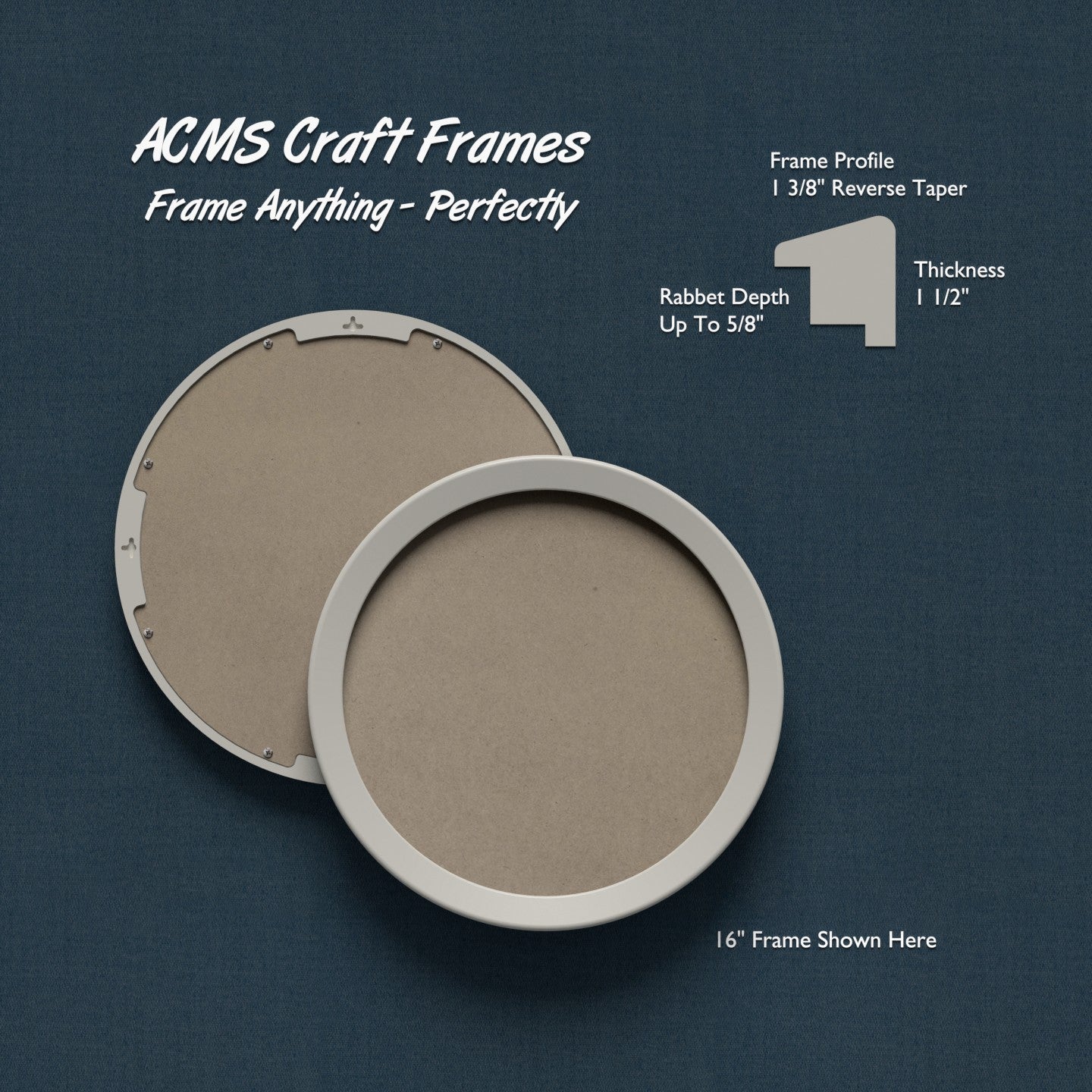 Round Craft Frame - 1 1/2" Thick - 1 3/8" Reverse Taper Profile