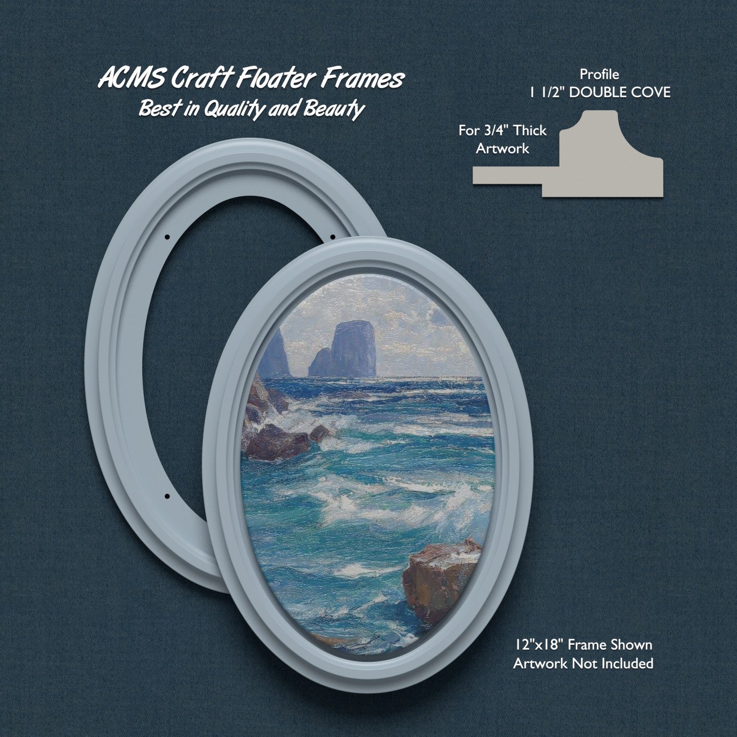 ACMS Oval Craft Floater Frame - For 3/4" Thick Artwork - Profile 1 1/2" DOUBLE COVE
