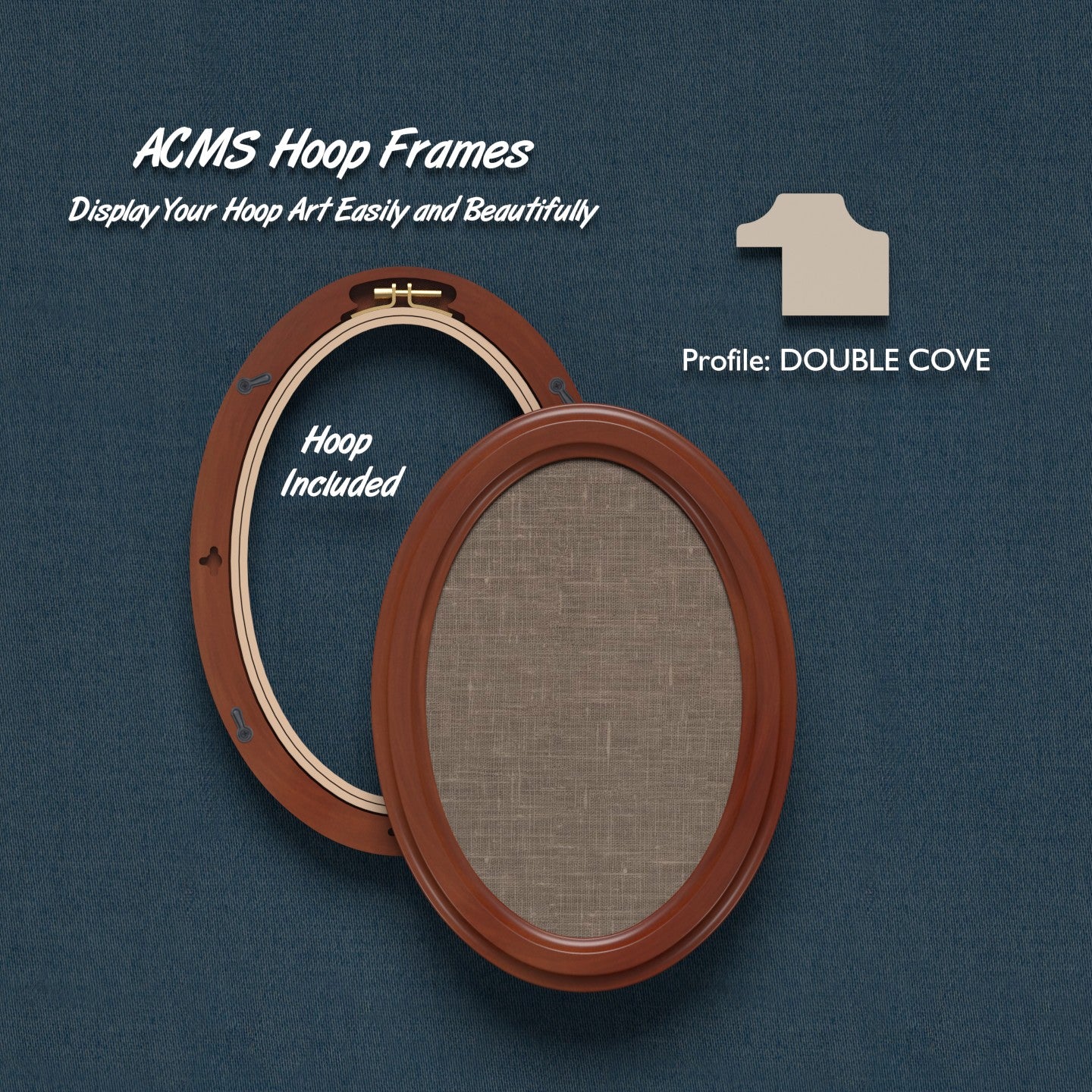 ACMS Oval Hoop Frame - Double Cove - 1.25" Frame Width