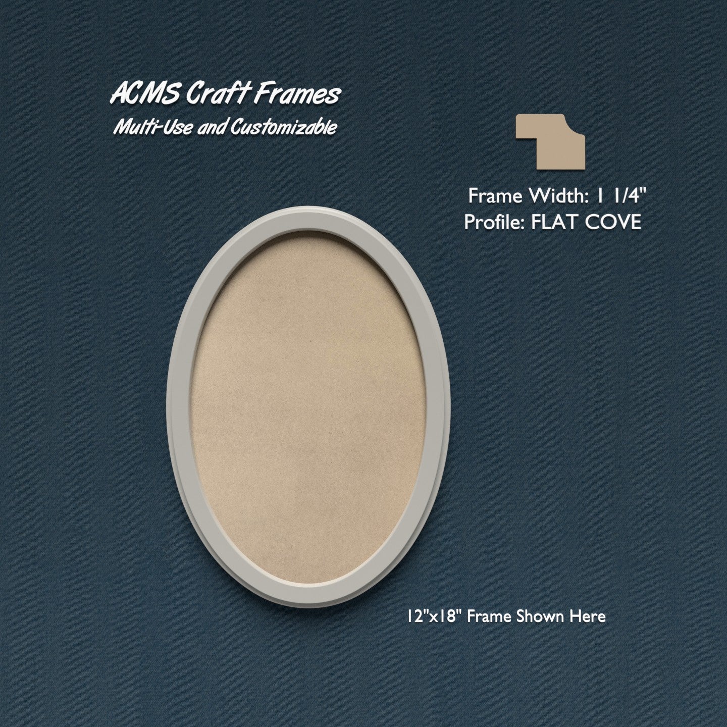 Oval Craft Frame - FLAT COVE Profile - 1 1/4" Frame Width - 1" Thick