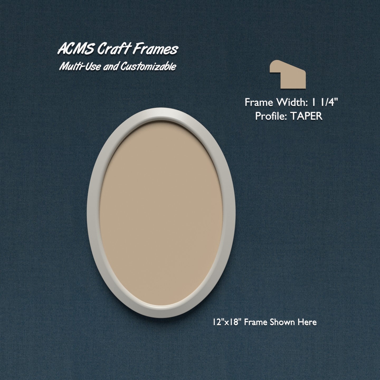 Oval Craft Frame - TAPER Profile - 1 1/4" Frame Width - 1" Thick