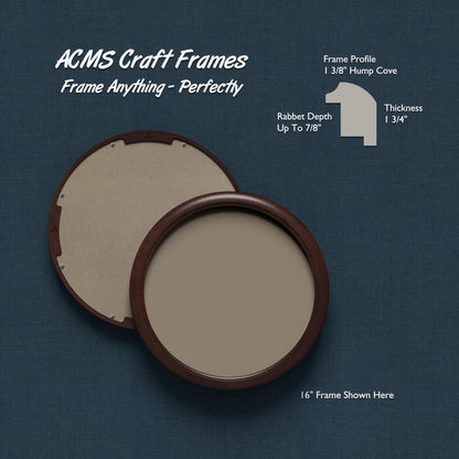 Round Craft Frame - 1 3/4" Thick - 1 3/8" HUMP COVE Profile
