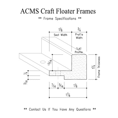 ACMS Soft Square Craft Floater Frame - For 3/4" Thick Artwork - Profile 3/4" FLAT - 1 1/4" Thick Frame