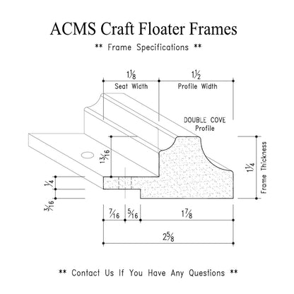ACMS Oval Craft Floater Frame - For 3/4" Thick Artwork - Profile 1 1/2" DOUBLE COVE - 1 1/4" Thick Frame