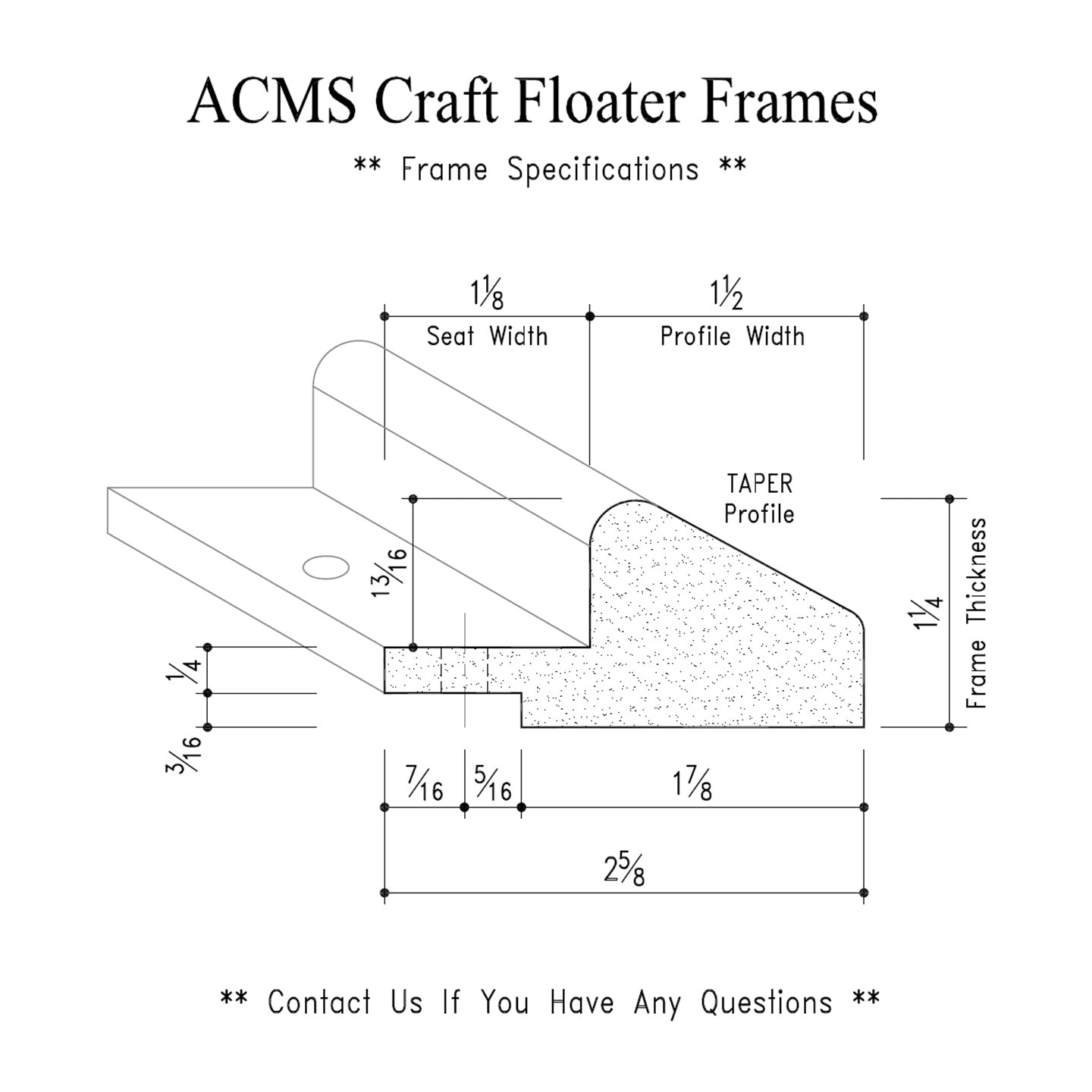 ACMS Round Craft Floater Frame - For 3/4" Thick Artwork - Profile 1 1/2" TAPER - 1 1/4" Thick Frame