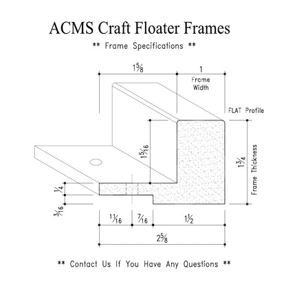 ACMS Round Craft Floater Frame - For 1 1/4" Thick Artwork - Profile 1" FLAT - 1 3/4" Thick Frame