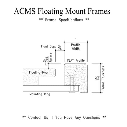 ACMS Oval Floating Mount Frame - 3/16" Recess - 1" Flat Profile
