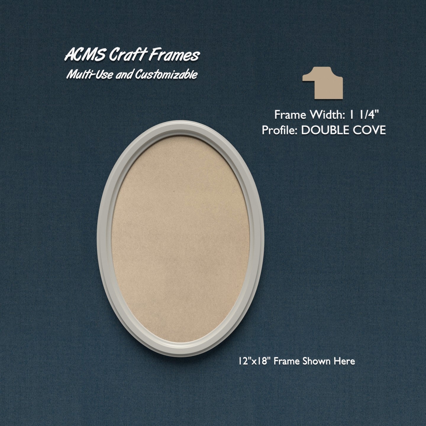 Oval Craft Frame - DOUBLE COVE Profile - 1 1/4" Frame Width - 1" Thick