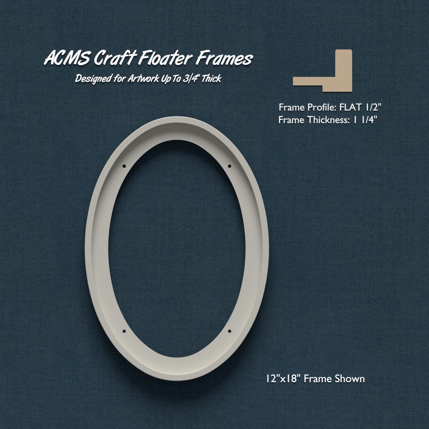 Oval Craft Floater Frame - FLAT 1/2" Profile - 1 1/4" Thick