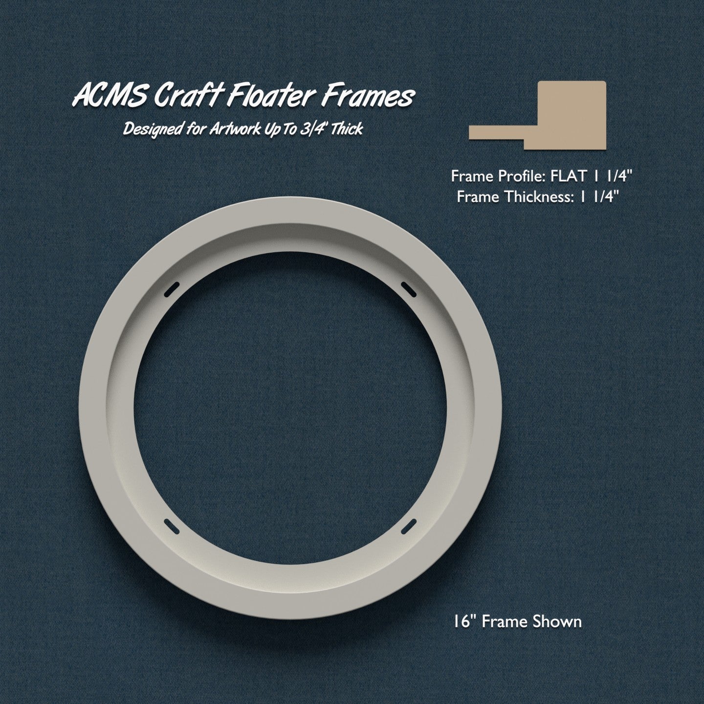 Round Craft Floater Frame - FLAT 1 1/4" Profile - 1 1/4" Thick