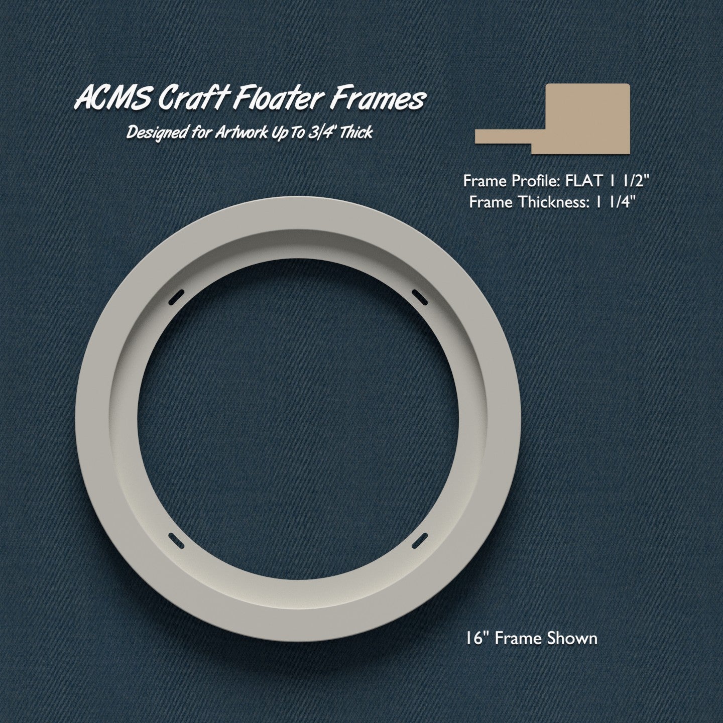 Round Craft Floater Frame - FLAT 1 1/2" Profile - 1 1/4" Thick