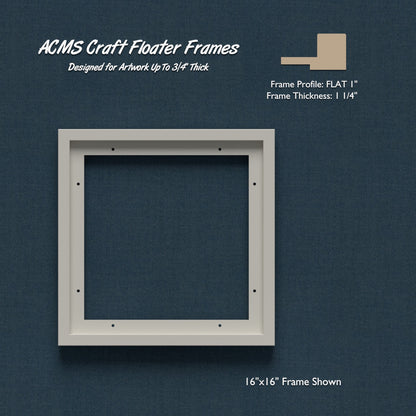 Square Craft Floater Frame - FLAT 1" Profile - 1 1/4" Thick