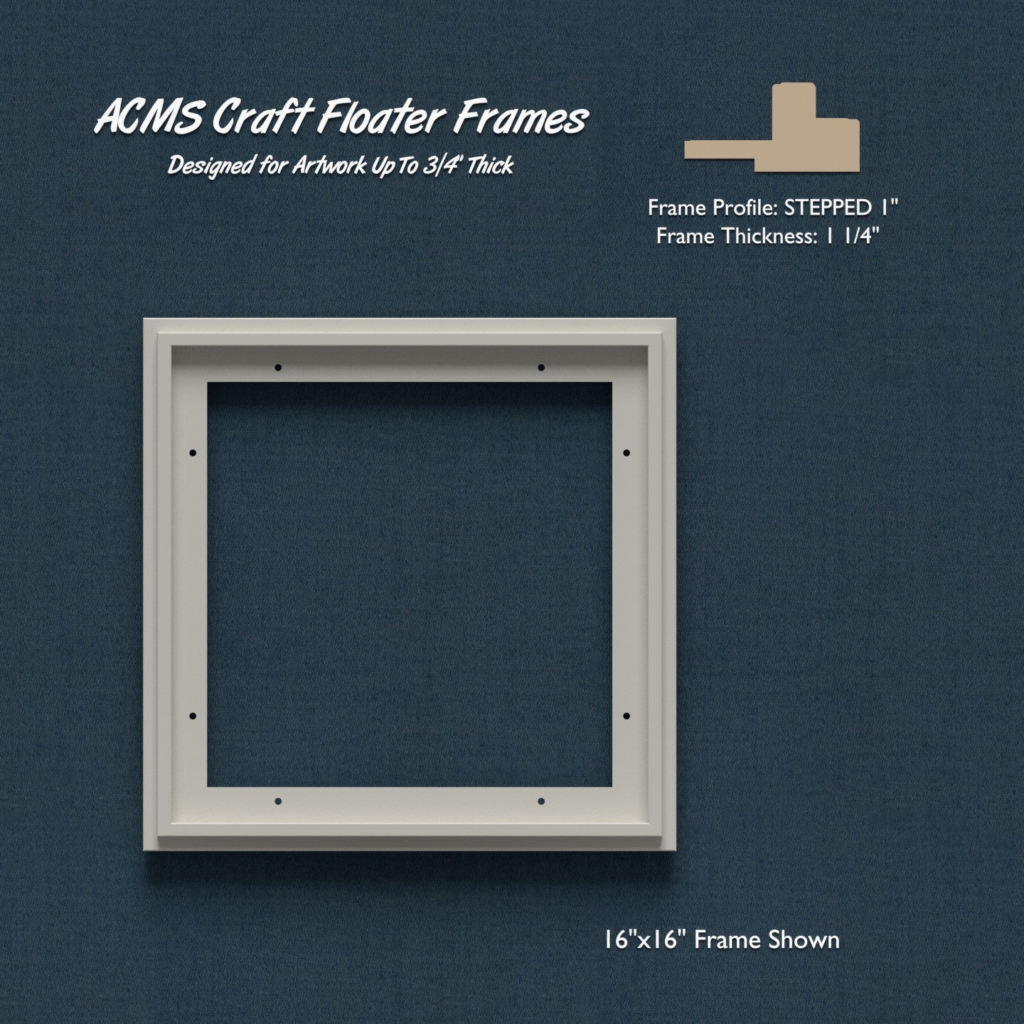 Square Craft Floater Frame - STEPPED 1" Profile - 1 1/4" Thick